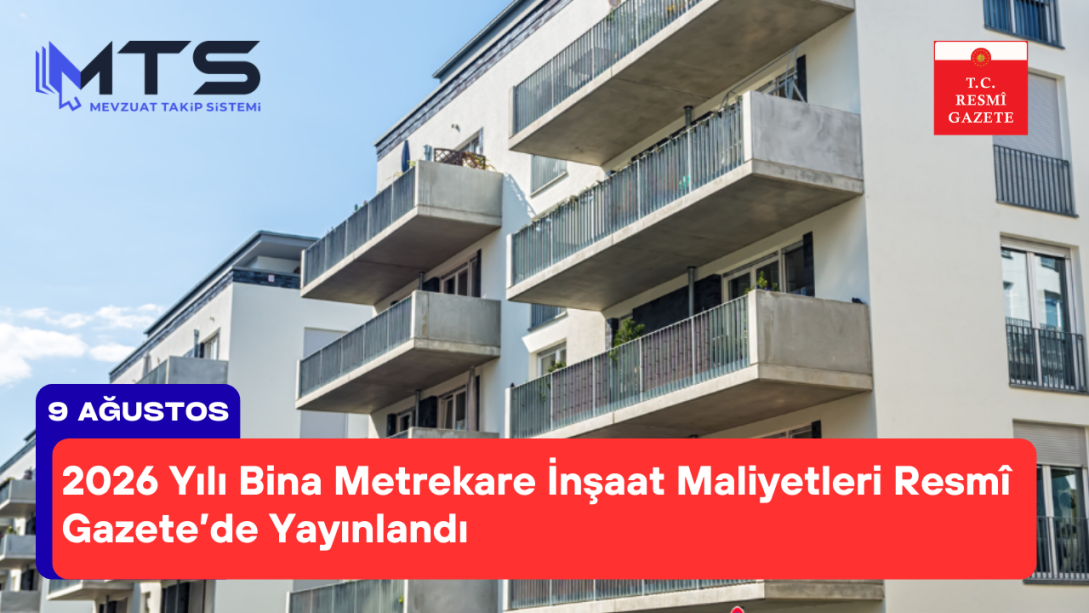 2026 Yılı Bina Metrekare İnşaat Maliyetleri Resmî Gazete’de İlan Edildi