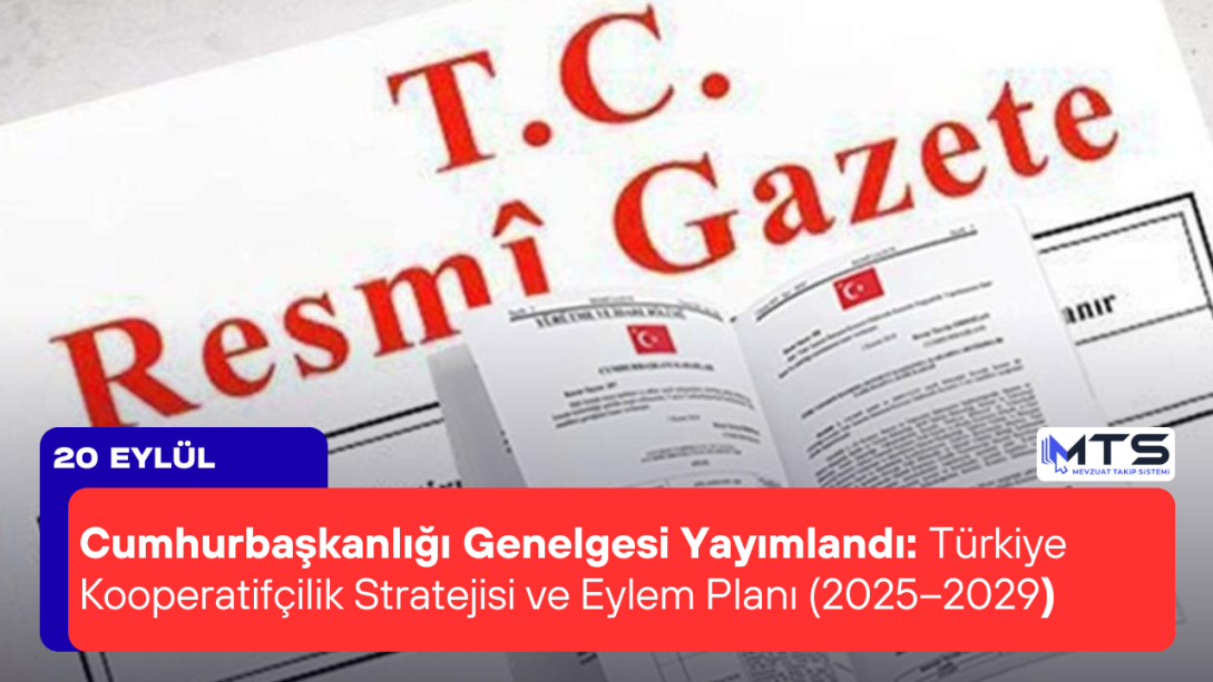Cumhurbaşkanlığı Genelgesi Yayımlandı: Türkiye Kooperatifçilik Stratejisi ve Eylem Planı (2025–2029)