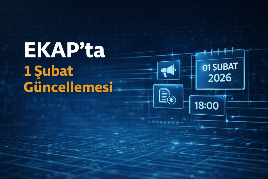 EKAP’ta 1 Şubat 2026 Güncellemesi: Eşik Değer–Limit Değişikliği Nedeniyle Dikkat Edilecek Hususlar