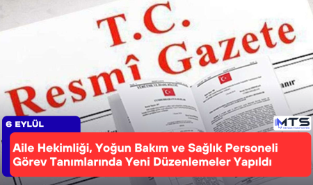 Aile Hekimliği, Yoğun Bakım ve Sağlık Personeli Görev Tanımlarında Yeni Düzenlemeler Yapıldı
