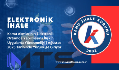 Kamu Alımlarının Elektronik Ortamda Yapılmasına İlişkin Uygulama Yönetmeliği 1 Ağustos 2025 Tarihinde Yürürlüğe Giriyor