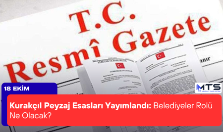 Kurakçıl Peyzaj Esasları Yayımlandı: Belediyeler Rolü Ne Olacak?