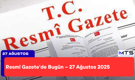 Resmî Gazete’de Bugün – 27 Ağustos 2025