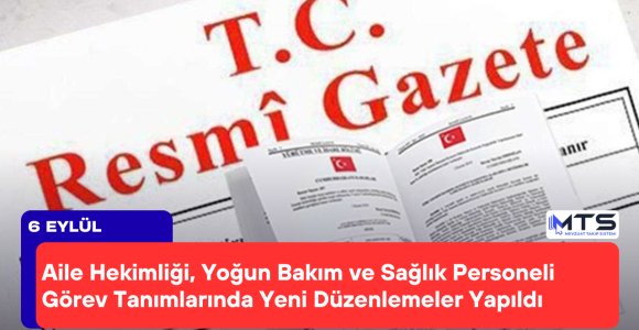 Aile Hekimliği, Yoğun Bakım ve Sağlık Personeli Görev Tanımlarında Yeni Düzenlemeler Yapıldı