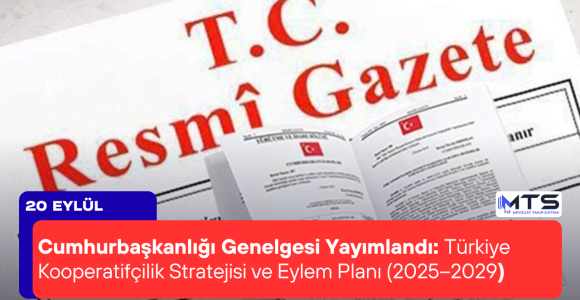 Cumhurbaşkanlığı Genelgesi Yayımlandı: Türkiye Kooperatifçilik Stratejisi ve Eylem Planı (2025–2029)