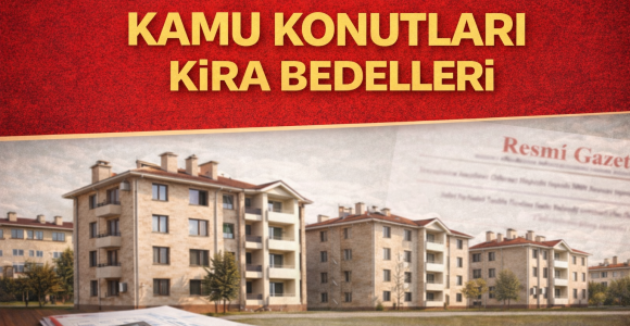 Kamu Konutlarında 2026 Kira Bedelleri Belli Oldu