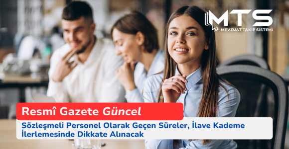 Sözleşmeli Personel Olarak Geçen Süreler, İlave Kademe İlerlemesinde Dikkate Alınacak
