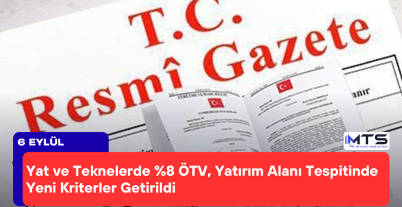 Yat ve Teknelerde %8 ÖTV, Yatırım Alanı Tespitinde Yeni Kriterler Getirildi